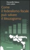 Come il federalismo fiscale può salvare il mezzogiorno