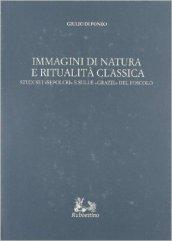 Immagini di natura e ritualità classica. Studi sui «Sepolcri» e sulle «Grazie» del Foscolo