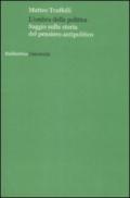 L'ombra della politica. Saggio sulla storia del pensiero antipolitico