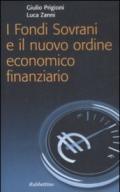 I fondi sovrani e il nuovo ordine economico finanziario