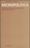 Micropolitica. Verso una teoria individualistica dell'azione politica