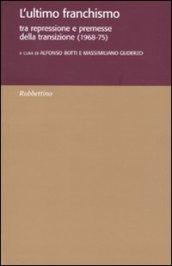 Ultimo franchismo. Tra repressione e premesse per la transizione (1968-1975) (L')