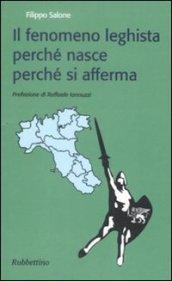 Il fenomeno leghista perché nasce perché si afferma