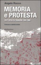 Memoria e protesta. Acri verso la rinascita 1944-1989