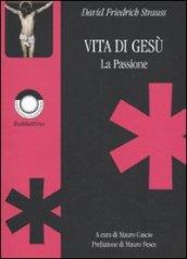 Vita di Gesù. La passione