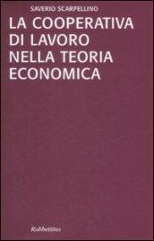 La cooperativa di lavoro nella teoria economica