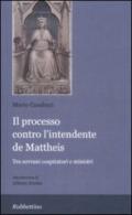 Il processo contro l'intendente De Matteis. Tra sovrani cospiratori e ministri