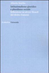 Istituzionalismo giuridico e pluralismo sociale. Riflessione su alcuni filosofi del diritto francesi
