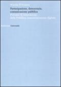 Partecipazione, democrazia, comunicazione pubblica. Percorsi di innovazione della pubblica amministrazione digitale