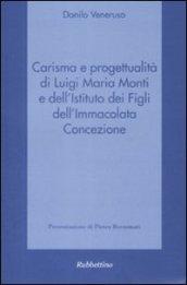 Carisma e progettualità di Luigi Maria Monti e dell'Istituto dei Figli dell'Immacolata Concezione