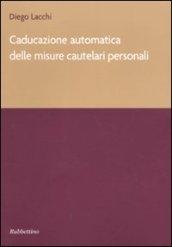 Caducazione automatica delle misure cautelari personali