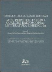 Teoria e storia dei generi letterari. «E se permettete faremo qualche radioscopia»: letteratura e medicina