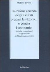 La «buona azienda negli eserciti prepara la vittoria... e genera l'economia». Appalti, commissari e appaltatori nell'Italia napoleonica