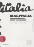 Malitalia. Storie di mafiosi, eroi e «cacciatori». Con DVD