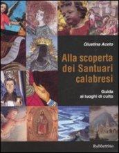 Alla scoperta dei santuari calabresi. Guida ai luoghi di culto