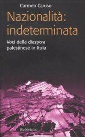 Nazionalità: indeterminata. Voci della diaspora palestinese in Italia