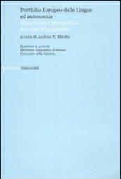 Quaderni del Centro Linguistico dell'università della Calabria. 4.Portfolio europeo delle lingue ed autonomia. Esperienze e prospettive nei Centri Linguistici