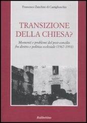 Transizione della Chiesa? Momenti e problemi del post-concilio fra diritto e politica ecclesiale (1967-1991)