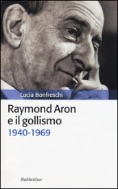 Raymond Aron e il gollismo (1940-1969)