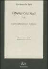Opera omnia. 7.Opere letterarie in italiano