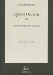 Opera omnia. 7.Opere letterarie in italiano