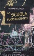 La scuola fuori registro