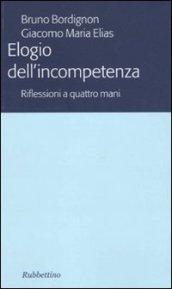 Elogio dell'incompetenza. Riflessioni a quattro mani