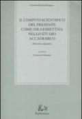 Il compito scientifico del presente come idea direttiva nello studio accademico. Discorsi odegetici