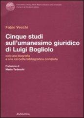 Cinque studi sull'umanesimo giuridico di Luigi Bogliolo