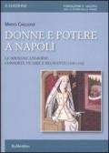 Donne e potere a Napoli. Le sovrane angioine: consorti, vicarie e regnanti (1266-1442)