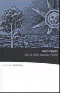 Storia della natura d'Italia. Ediz. illustrata