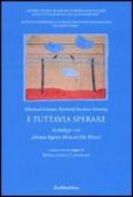 E tuttavia sperare. In dialogo con Johann Baptist Metz ed Elie Wiesel