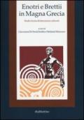 Enotri e Brettii in Magna Grecia. Modi e forme di interazione culturale: 1
