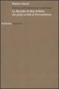 Forme dell'esperienza e persona. La filosofia di Max Scheler dai primi scritti al «Formalismus»