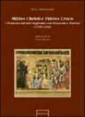 Milites Christi e fideles crucis. I francescani nel confronto con saraceni e tartari (1245-1310)