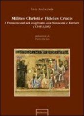 Milites Christi e fideles crucis. I francescani nel confronto con saraceni e tartari (1245-1310)