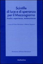 Scintille di luce e di speranza per il Mezzogiorno. Analisi, esperienze, testimonianze