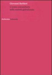 L'uomo comunitario nella società globalizzata
