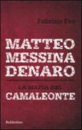 Matteo Messina Denaro. La mafia del camaleonte