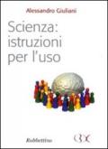 Scienza: istruzioni per l'uso