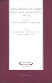 Dizionario biografico dei presidenti delle Camere di commercio italiane (1944-2005). 1.Emilia Romagna-Friuli Venezia Giulia-Trentino Alto Adige-Veneto