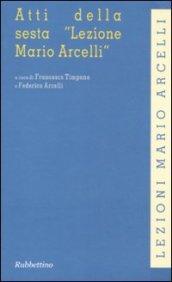 Atti della sesta «Lezione Mario Arcelli» (Piacenza, 5 marzo 2010)