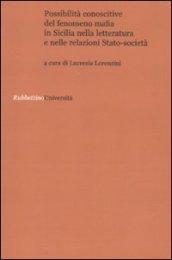 Possibilità conoscitive del fenomeno mafia in Sicilia nella letteratura e nelle relazioni Stato-società