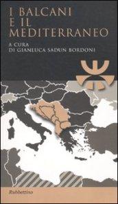 I Balcani e il Mediterraneo