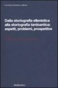 Dalla storiografia ellenistica alla storiografia tardoantica: aspetti, problemi, prospettive. Atti del Convegno internazionale di studi (Roma, 23-25 ottobre 2008)