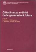 Cittadinanza e diritti delle generazioni future. Atti del Convegno (Copanello, 3-4 luglio 2009)