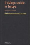 Il dialogo sociale in Europa. Esperienze e proposte