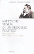 Nietzsche: il processo politico. Dal nazismo alla globalizzazione
