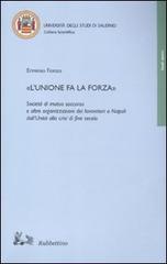 «L'unione fa la forza». Società di mutuo soccorso e altre organizzazioni dei lavoratori a Napoli dall'Unità alla crisi di fine secolo