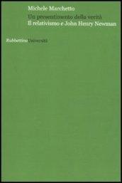 Un presentimento della verità. Il relativismo e John Henry Newman